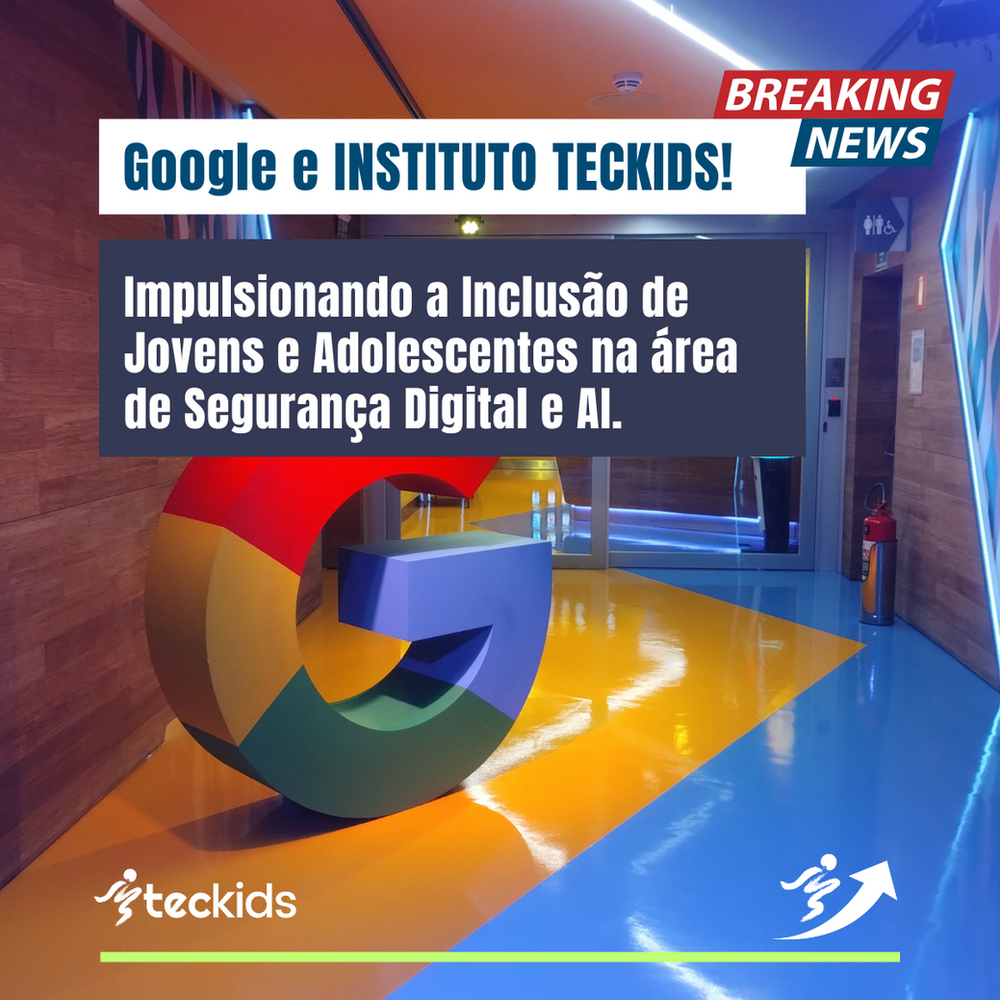 Teckids e Google unem forças para formar adolescentes em profissionais de Cyber Segurança