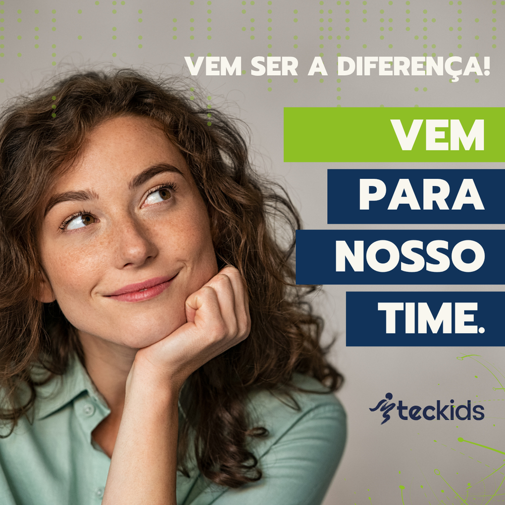 Você, estudante, quer trabalhar no Instituto Teckids ?